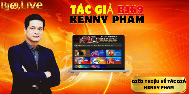 Giới thiệu về Tác giả Kenny Pham Giới thiệu về Tác giả Kenny Pham