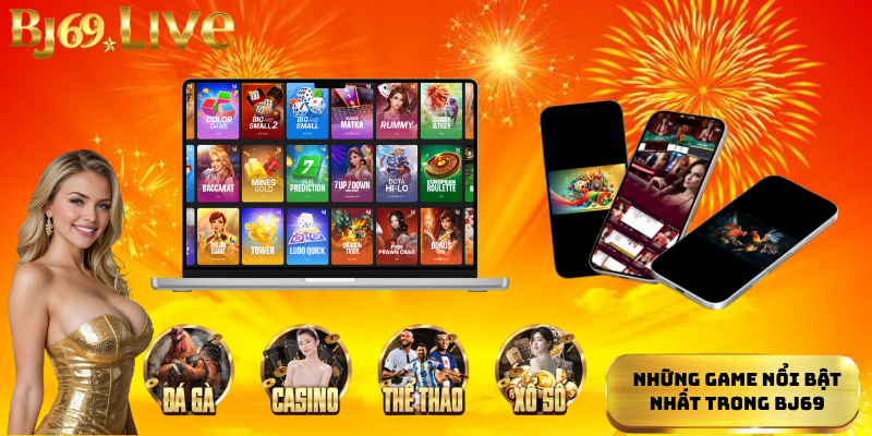 Những game nổi bật nhất trong bj69 Những game nổi bật nhất trong bj69